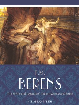 cover image of The Myths and Legends of Ancient Greece and Rome